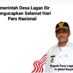 Kepala Desa Lagan Ilir H.Abdul Rasyid Ucapkan Selamat Hari Pers Nasional
