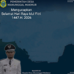 Kepala Desa Manunggal Makmur MASHUDI Beserta Staf Mengucapkan Selamat Hari Raya Idul Fitri 1447.H.